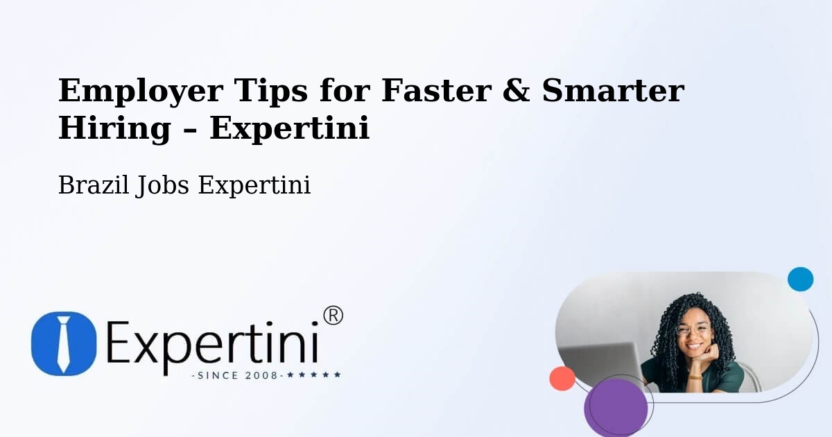 Employer Tips for Hiring & Recruitment – Corupá - Corupá, Brazil Jobs Expertini